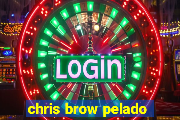 chris brow pelado